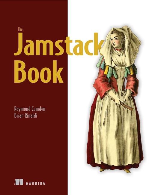 Βιβλίο Jamstack Book: Beyond static sites with JavaScript, APIs, and markup Brian Rinaldi