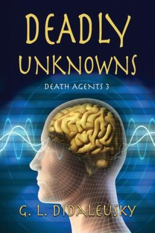 Knjiga Deadly Unknowns G. L. Didaleusky