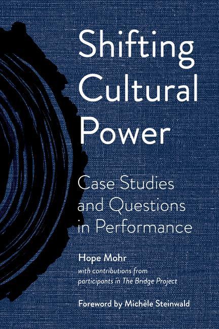Kniha Shifting Cultural Power: Case Studies and Questions in Performance 