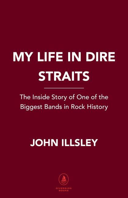 Książka My Life in Dire Straits: The Inside Story of One of the Biggest Bands in Rock History 