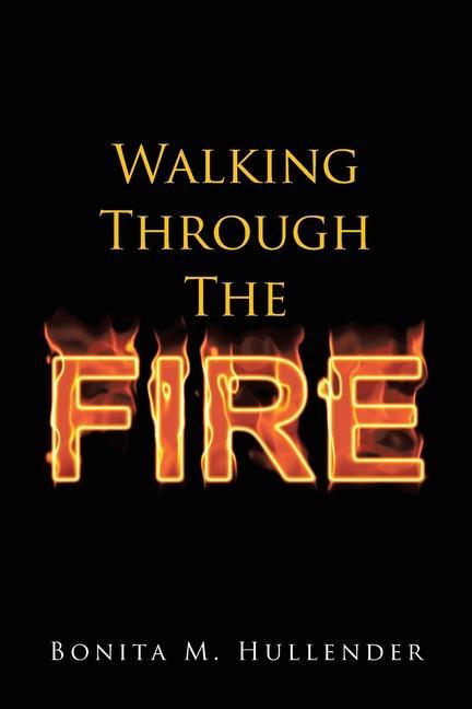 Knjiga Walking Through The Fire Bonita M. Hullender