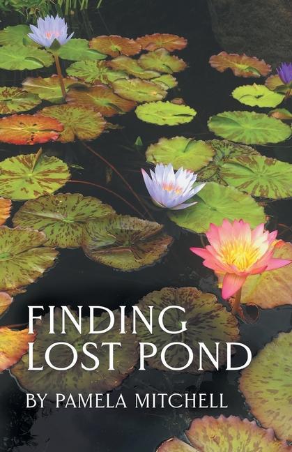 Knjiga Finding Lost Pond Pamela Mitchell