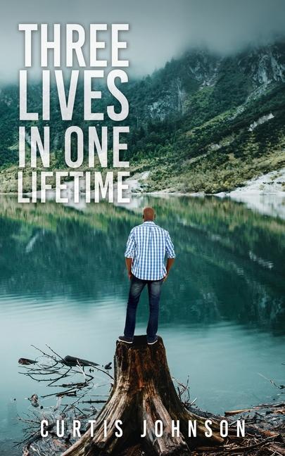 Knjiga Three Lives in One Lifetime Curtis Johnson