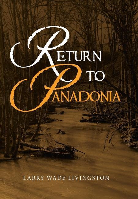 Knjiga Return to Panadonia Larry Wade Livingston