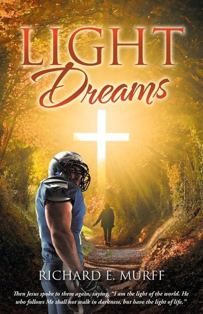 Knjiga Light Dreams Richard E. Murff
