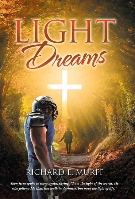 Knjiga Light Dreams Richard E. Murff