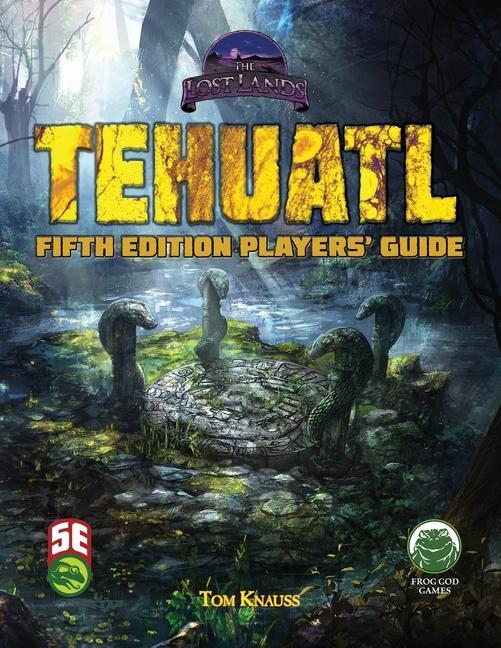 Książka Tehuatl Player's Guide 5e Frog God Games