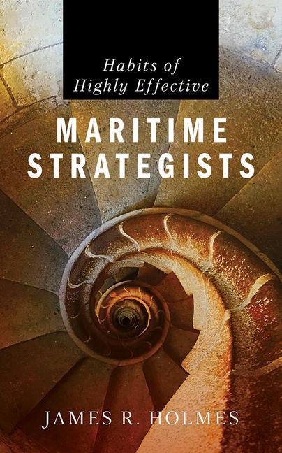 Kniha Habits of Highly Effective Maritime Strategists 