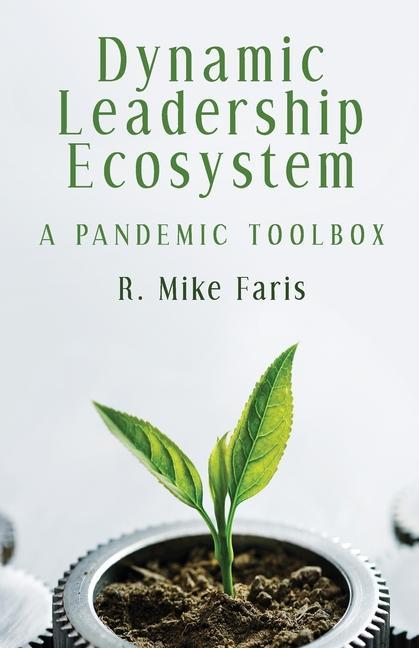 Knjiga Dynamic Leadership Ecosystem R. Mike Faris