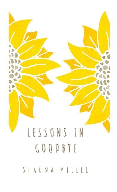 Knjiga Lessons in Goodbye Shauna Miller