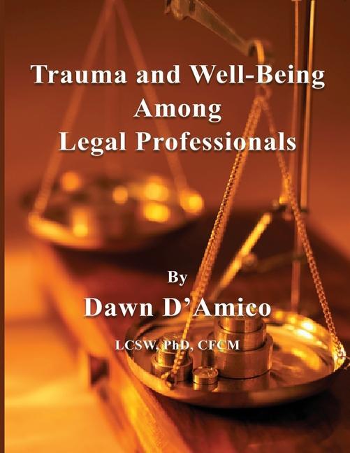 Könyv Trauma and Well-Being Among Legal Professionals 