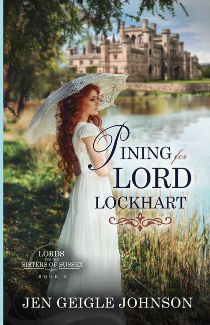 Könyv Pining for Lord Lockhart: Sweet Regency Romance 