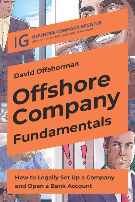 Kniha Offshore Company Fundamentals: How to Legally Set Up a Company and Open a Bank Account 