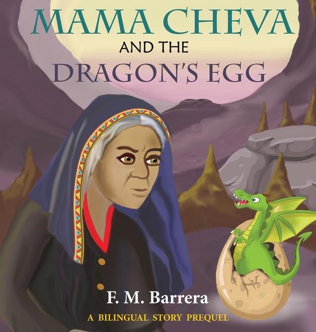 Kniha Mama Cheva and the Dragon's Egg F. M. Barrera