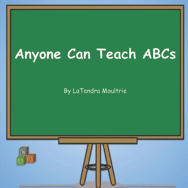 Knjiga Anyone Can Teach ABCs Latondra Moultrie