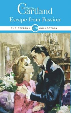 Knjiga 270. Escape from Passion Barbara Cartland