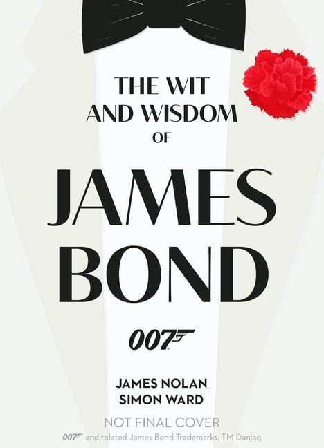 Książka Wit and Wisdom of James Bond James Nolan