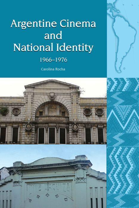 Kniha Argentine Cinema and National Identity (1966-1976) 