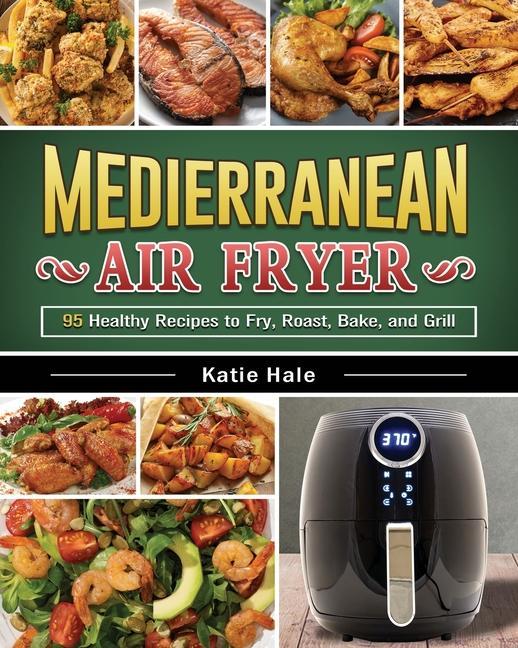 Carte Easy Mediterranean Diet Air Fryer Cookbook 