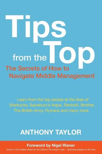 Книга Tips from the Top: How to Successfully Navigate Middle Management Anthony Taylor
