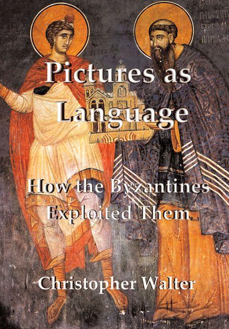 Knjiga Pictures as Language: How the Byzantines Exploited Them Christopher Walter