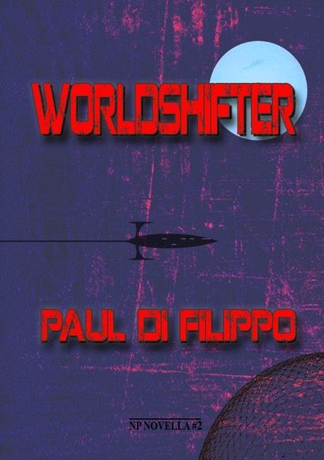 Knjiga Worldshifter Paul Di Filippo
