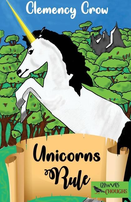 Knjiga Unicorns Rule Clemency Crow