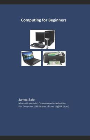 Knjiga Computing for Beginners: Plus 310 Q & A James Safo