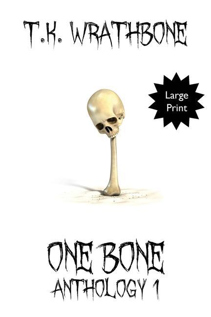 Knjiga One Bone T. K. Wrathbone