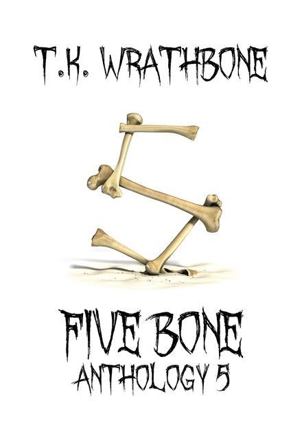 Knjiga Five Bone T. K. Wrathbone