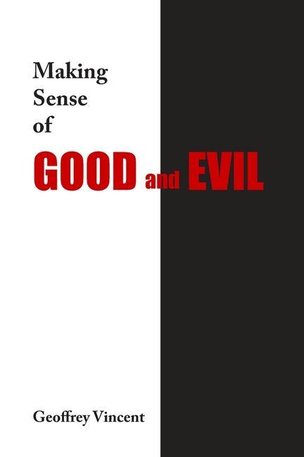 Könyv Making Sense of Good and Evil 