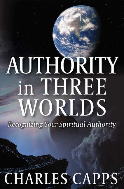 Kniha Authority in Three Worlds Charles Capps