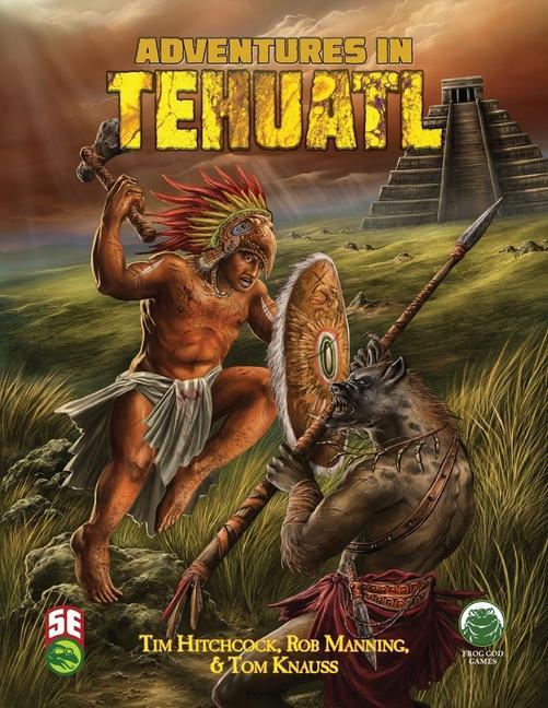 Книга Adventures in Tehuatl 5e Frog God Games