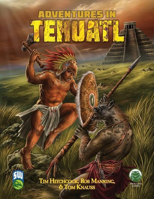 Kniha Adventures in Tehuatl SW Frog God Games