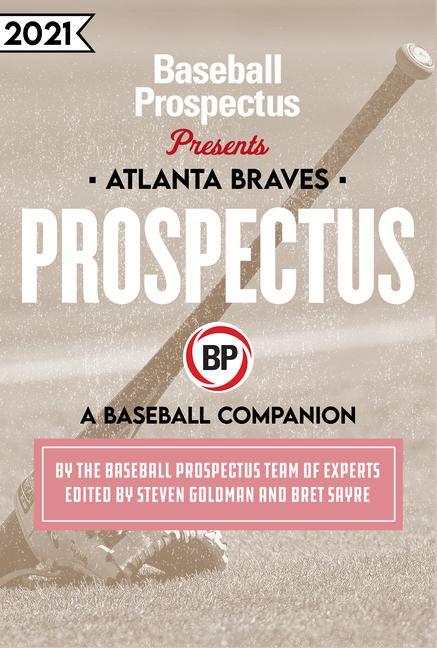 Книга Atlanta Braves 2021: A Baseball Companion 