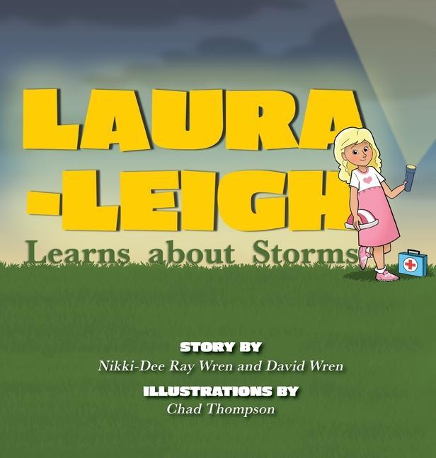 Knjiga Laura-Leigh Learns about Storms David Wren
