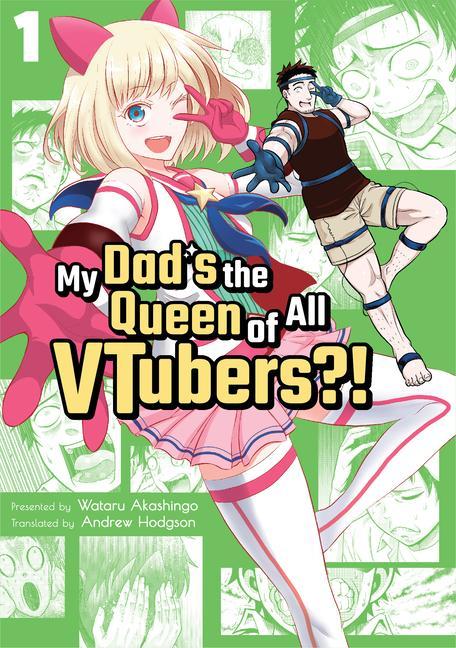 Kniha My Dad's the Queen of All VTubers?! Vol. 1 