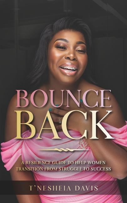 Carte Bounce Back: A resilience guide to help women transition from struggle to success Sierra Rainge