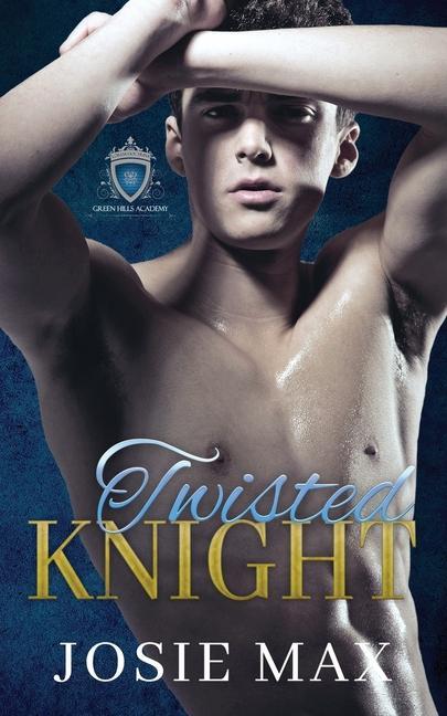 Könyv Twisted Knight: A High School Bully Romance 