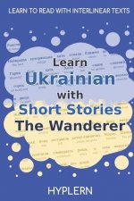 Könyv Learn Ukrainian with Short Stories The Wanderer Marko Vovchok