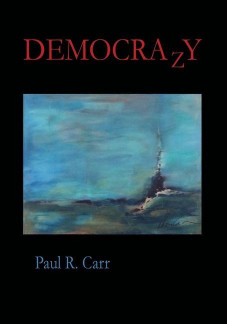 Book DEMOCRAzY Paul R. Carr
