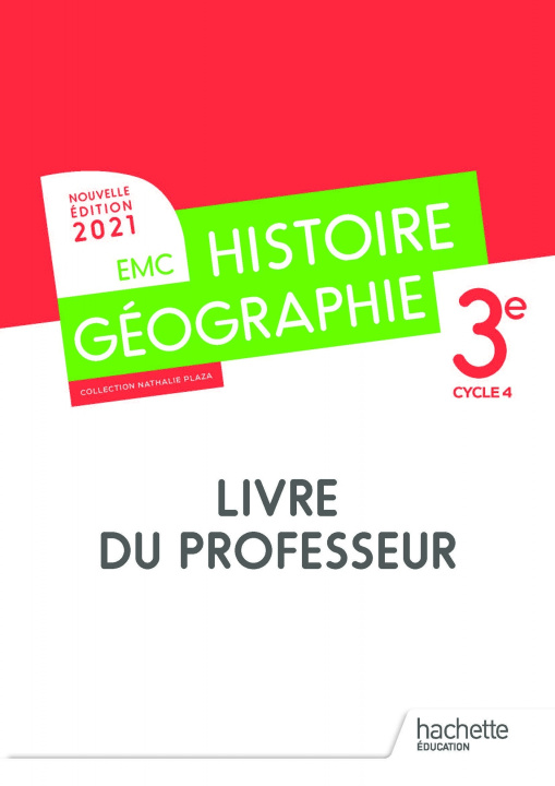 Kniha Histoire - Géographie EMC 3e - Livre élève - Ed. 2021 Nathalie Plaza