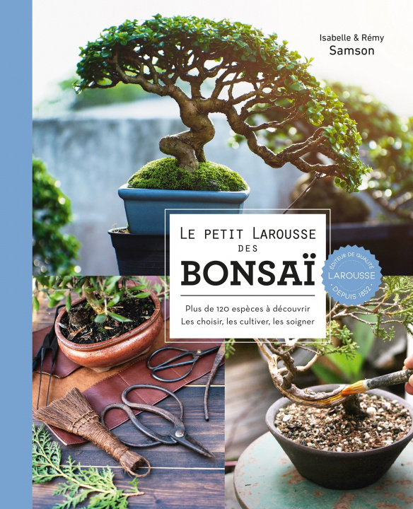 Kniha Le Petit Larousse des bonsaï Isabelle Samson