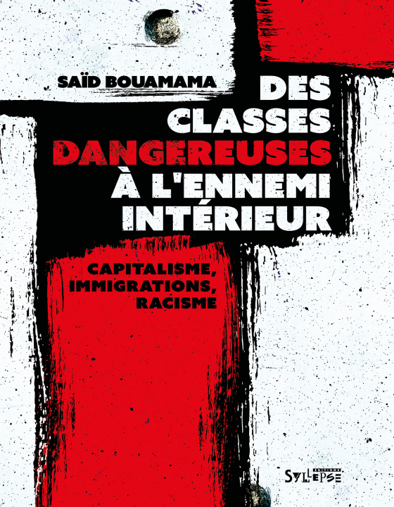 Carte Des classes dangereuses à l'ennemi intérieur Bouamama