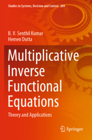 Kniha Multiplicative Inverse Functional Equations B. V. Senthil Kumar