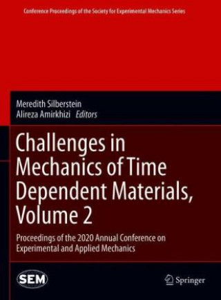 Książka Challenges in Mechanics of Time Dependent Materials, Volume 2 Meredith Silberstein