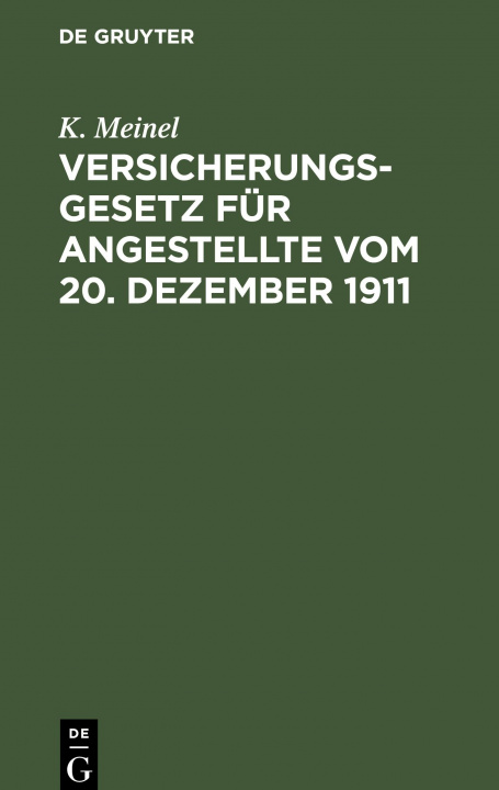 Kniha Versicherungsgesetz Fur Angestellte Vom 20. Dezember 1911 