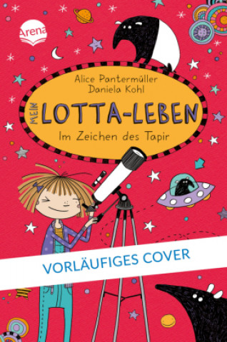Kniha Mein Lotta-Leben/Im Zeichend des Tapirs Daniela Kohl