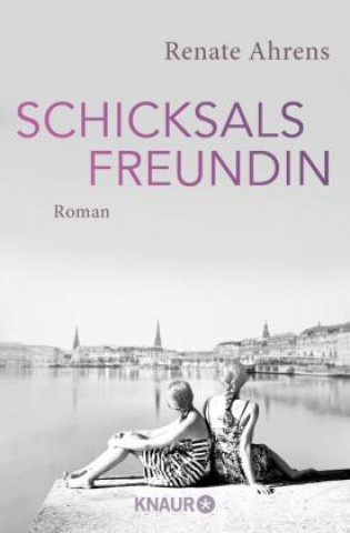Book Schicksalsfreundin Renate Ahrens