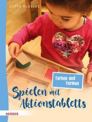Knjiga Spielen mit Aktionstabletts: Farben und Formen Jutta Bläsius